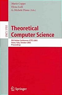 Theoretical Computer Science: 9th Italian Conference, Ictcs 2005, Siena, Italy, October 12-14, 2005, Proceedings (Paperback, 2005)