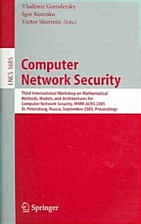 Computer Network Security: Third International Workshop on Mathematical Methods, Models, and Architectures for Computer Network Security, MMM-Acn (Paperback, 2005)