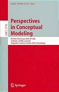 Perspectives in Conceptual Modeling: Er 2005 Workshop Aois, BP-UML, Comogis, Ecomo, and Qois, Klagenfurt, Austria, October 24-28, 2005, Proceedings (Paperback, 2005)