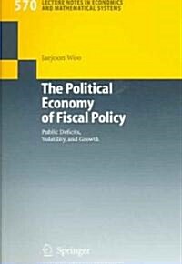 The Political Economy of Fiscal Policy: Public Deficits, Volatility, and Growth (Paperback, 2006)