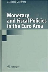 Monetary and Fiscal Policies in the Euro Area (Hardcover, 2006)