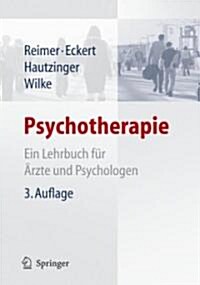 Psychotherapie: Ein Lehrbuch F? 훣zte Und Psychologen (Hardcover, 3)
