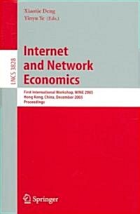 Internet and Network Economics: First International Workshop, Wine 2005, Hong Kong, China, December 15-17, 2005, Proceedings (Paperback, 2005)