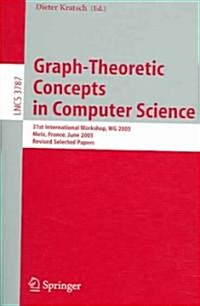 Graph-Theoretic Concepts in Computer Science: 31st International Workshop, Wg 2005, Metz, France, June 23-25, 2005, Revised Selected Papers (Paperback, 2005)