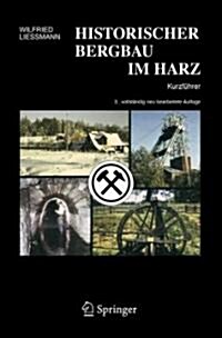 Historischer Bergbau Im Harz: Kurzf?rer (Paperback, 3)