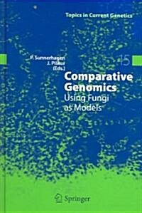 Comparative Genomics: Using Fungi as Models (Hardcover, 2006)