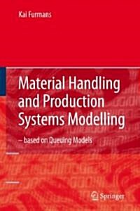 Material Handling and Production Systems Modelling - Based on Queuing Models (Hardcover, 2021)