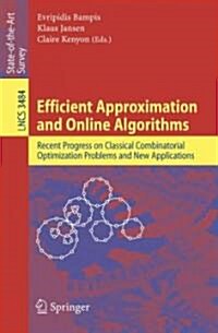 Efficient Approximation and Online Algorithms: Recent Progress on Classical Combinatorial Optimization Problems and New Applications (Paperback, 2006)