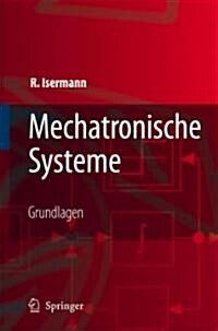 Mechatronische Systeme: Grundlagen (Paperback, 2, 2., Vollst. Neu)