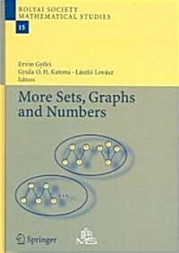 More Sets, Graphs and Numbers: A Salute to Vera S? and Andr? Hajnal (Hardcover, 2006)