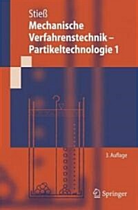 Mechanische Verfahrenstechnik - Partikeltechnologie 1 (Paperback, 3)