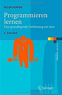 Programmieren Lernen: Eine Grundlegende Einfuhrung Mit Java (Paperback, 2nd)