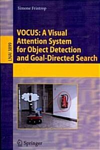 VOCUS: A Visual Attention System for Object Detection And Goal-Directed Search (Paperback)