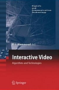 Interactive Video: Algorithms and Technologies (Hardcover, 2006)