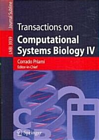 Transactions on Computational Systems Biology IV (Paperback)