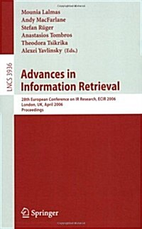 Advances in Information Retrieval: 28th European Conference on IR Research, Ecir 2006, London, UK, April 10-12, 2006, Proceedings (Paperback, 2006)