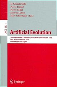 Artificial Evolution: 7th International Conference, Evolution Artificielle, EA 2005, Revised Selected Papers (Paperback, 2006)