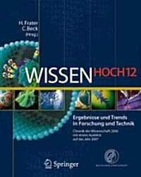 Wissen Hoch 12: Ergebnisse Und Trends in Forschung Und Technik Chronik Der Wissenschaft 2006 Mit Einem Ausblick Auf Das Jahr 2007 (Hardcover, 2006)