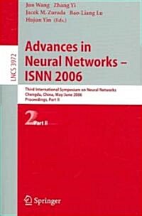 Advances in Neural Networks - Isnn 2006: Third International Symposium on Neural Networks, Isnn 2006, Chengdu, China, May 28 - June 1, 2006, Proceedin (Paperback, 2006)