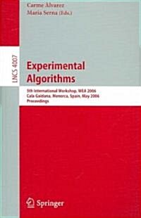 Experimental Algorithms: 5th International Workshop, Wea 2006, Cala Galdana, Menorca, Spain, May 24-27, 2006, Proceedings (Paperback, 2006)