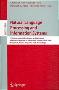 Natural Language Processing and Information Systems: 11th International Conference on Applications of Natural Language to Information Systems, Nldb 20 (Paperback, 2006)