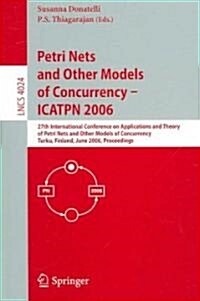 Petri Nets and Other Models of Concurrency - ICATPN 2006: 27th International Conference on Applications and Theory of Petri Nets and Other Models of C (Paperback)