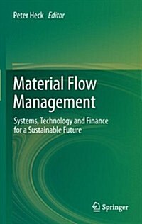 Material Flow Management: Systems, Technology and Finance for a Sustainable Future (Hardcover, 2022)