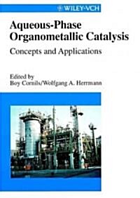 Aqueous-Phase Organometallic Catalysis (Hardcover)