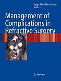 Management of Complications in Refractive Surgery (Hardcover, 2008)