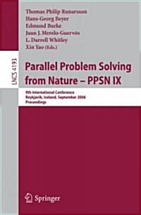 Parallel Problem Solving from Nature - Ppsn IX: 9th International Conference, Reykjavik, Iceland, September 9-13, 2006, Proceedings (Paperback, 2006)