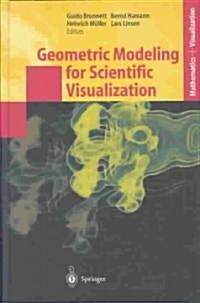 Geometric Modeling for Scientific Visualization (Hardcover, 2004)