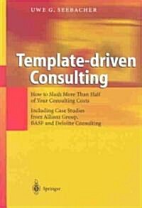 Template-Driven Consulting (Hardcover)