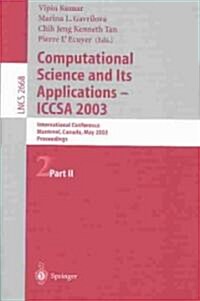 Computational Science and Its Applications - Iccsa 2003: International Conference, Montreal, Canada, May 18-21, 2003, Proceedings, Part II (Paperback, 2003)