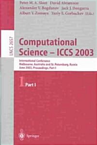 Computational Science -- Iccs 2003: International Conference Melbourne, Australia and St. Petersburg, Russia June 2-4, 2003 Proceedings, Part I (Paperback, 2003)