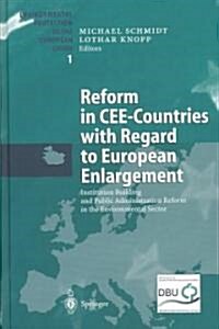 Reform in Cee-Countries with Regard to European Enlargement: Institution Building and Public Administration Reform in the Environmental Sector (Hardcover, 2004)