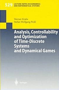 Analysis, Controllability and Optimization of Time-Discrete Systems and Dynamical Games (Paperback)