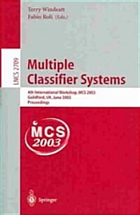 Multiple Classifier Systems: 4th International Workshop, MCS 2003, Guilford, UK, June 11-13, 2003, Proceedings (Paperback, 2003)