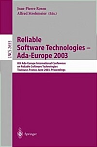 Reliable Software Technologies -- ADA-Europe 2003: 8th ADA-Europe International Conference on Reliable Software Technologies, Toulouse, France, June 1 (Paperback, 2003)