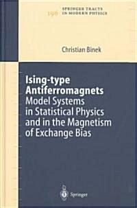 Ising-Type Antiferromagnets: Model Systems in Statistical Physics and in the Magnetism of Exchange Bias (Hardcover, 2003)
