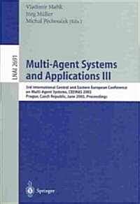 Multi-Agent Systems and Applications III: 3rd International Central and Eastern European Conference on Multi-Agent Systems, Ceemas 2003, Prague, Czech (Paperback, 2003)