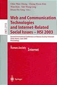 Web Communication Technologies and Internet-Related Social Issues - Hsi 2003: Second International Conference on Human Society@internet, Seoul, Korea, (Paperback, 2003)