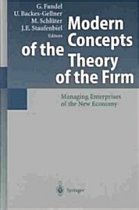 Modern Concepts of the Theory of the Firm: Managing Enterprises of the New Economy (Hardcover, 2004)
