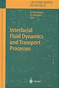 Interfacial Fluid Dynamics and Transport Processes (Hardcover)