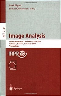 Image Analysis: 13th Scandinavian Conference, Scia 2003 Halmstad, Sweden, June 29 - July 2, 2003 Proceedings (Paperback, 2003)