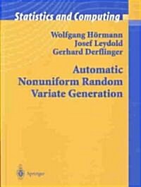 Automatic Nonuniform Random Variate Generation (Hardcover)