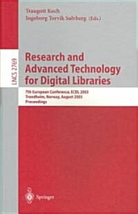 Research and Advanced Technology for Digital Libraries: 7th European Conference, Ecdl 2003, Trondheim, Norway, August 17-22, 2003. Proceedings (Paperback, 2003)