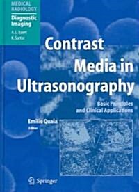 Contrast Media in Ultrasonography: Basic Principles and Clinical Applications (Hardcover, 2005)