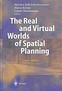 The Real and Virtual Worlds of Spatial Planning (Hardcover, 2004)