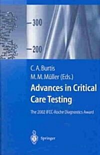 Advances in Critical Care Testing: The 2002 Ifcc-Roche Diagnostics Award (Paperback)