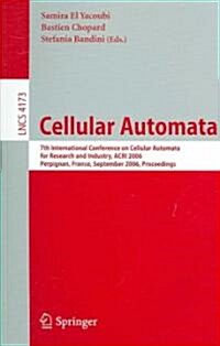 Cellular Automata: 7th International Conference on Cellular Automata for Research and Industry, Acri 2006, Perpignan, France, September 2 (Paperback, 2006)